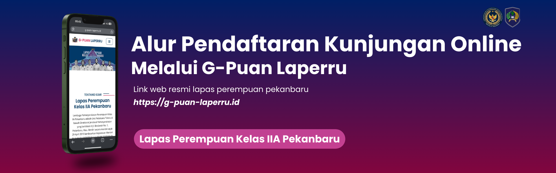 Tingkatkan Pelayanan Publik, Lapas Perempuan Pekanbaru Luncurkan Website G-PUAN LAPERRU guna Mempermudah Pendaftaran Kunjungan Tatap Muka